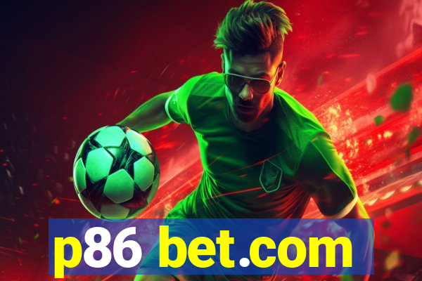 p86 bet.com